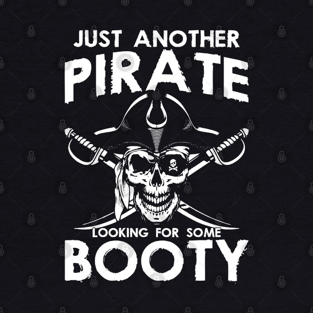 Just Another Pirate Looking For Some Booty Themed Sayings by lenaissac2